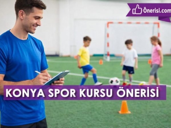 Konya Spor Kursu Önerisi: Konya'nın En İyi Spor Kursları Hangileri?